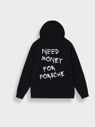 Need Money for Porsche Hoodie Unisex