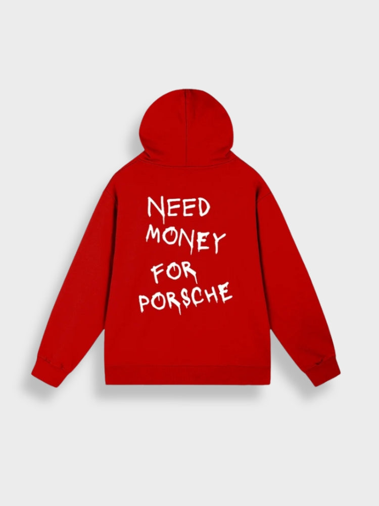 Need Money for Porsche Hoodie Unisex