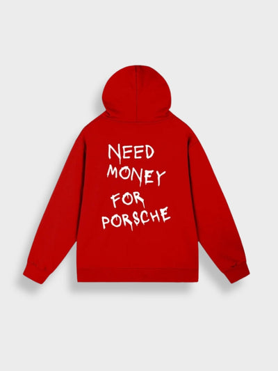 Need Money for Porsche Hoodie Unisex