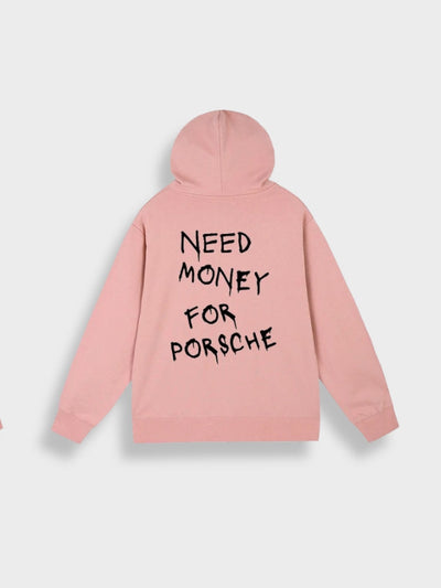 Need Money for Porsche Hoodie Unisex