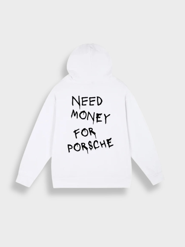 Need Money for Porsche Hoodie Unisex